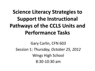 Gary Carlin, CFN 603 Session 1: Thursday, October 25, 2012 Wings High School 8:30-10:30 am