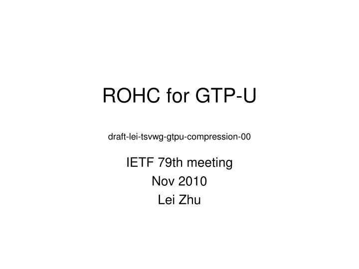 rohc for gtp u draft lei tsvwg gtpu compression 00