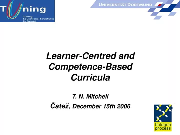 learner centred and competence based curricula t n mitchell ate december 15th 2006