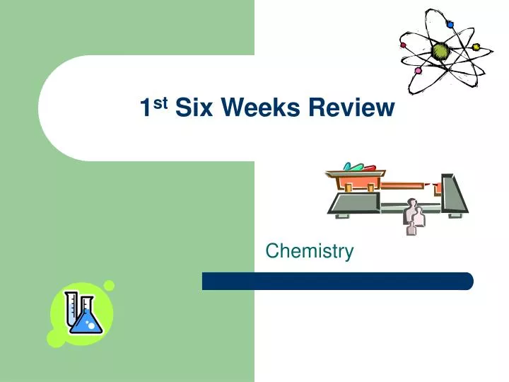 1 st six weeks review