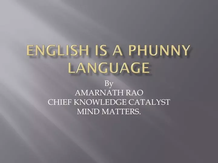 english is a phunny language