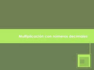 multiplicaci n con n meros decimales