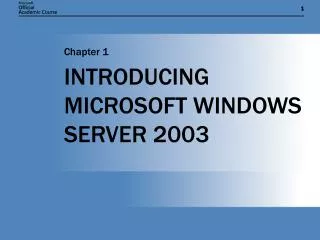 INTRODUCING MICROSOFT WINDOWS SERVER 2003