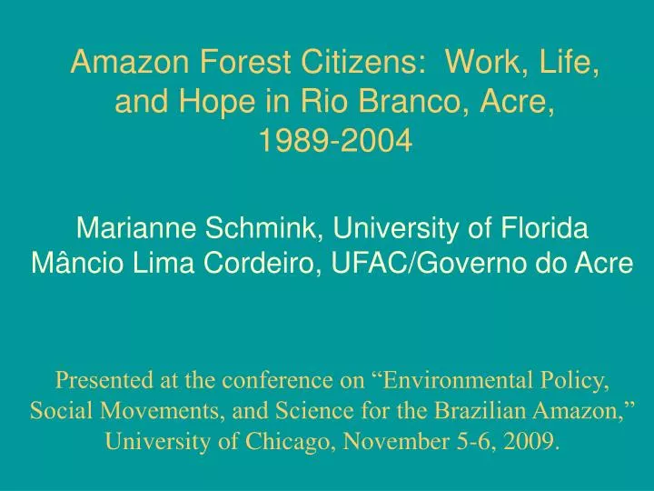 amazon forest citizens work life and hope in rio branco acre 1989 2004