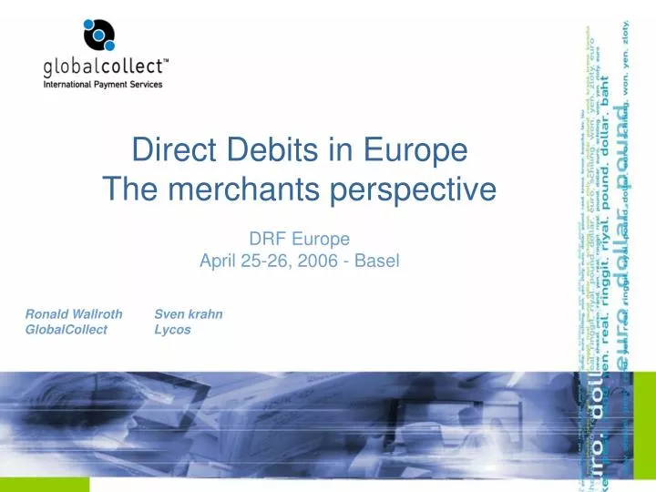 direct debits in europe the merchants perspective drf europe april 25 26 2006 basel