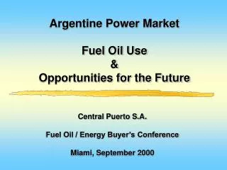 Argentine Power Market Fuel Oil Use &amp; Opportunities for the Future