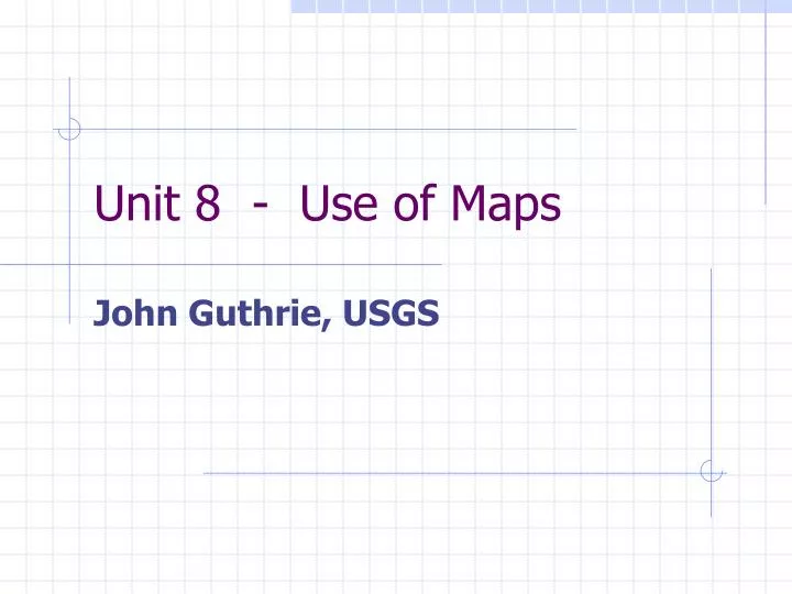 unit 8 use of maps