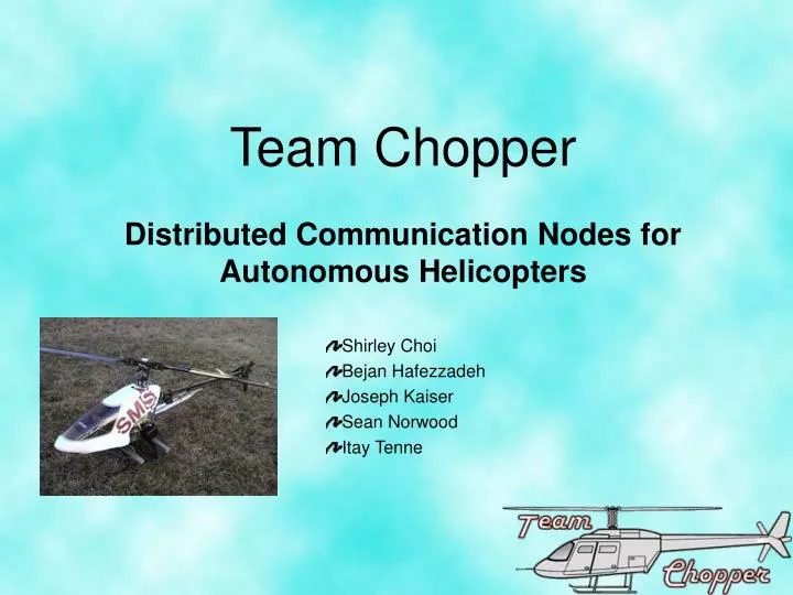 team chopper distributed communication nodes for autonomous helicopters