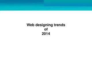 Web designing trends in 2014