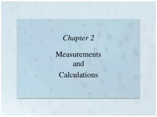 Chapter 2 Measurements and Calculations