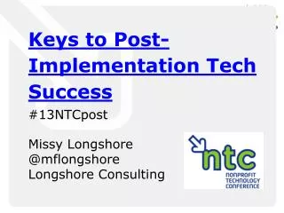 Keys to Post-Implementation Tech Success #13NTCpost