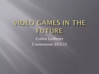 Video Games in the Future