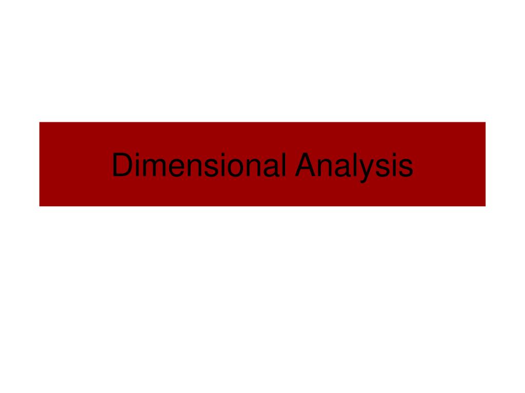PPT - Dimensional Analysis PowerPoint Presentation, free download - ID ...