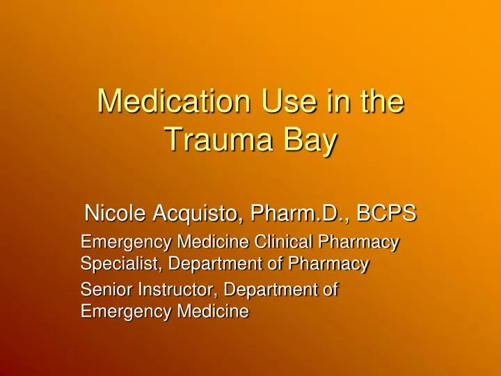 medication use in the trauma bay