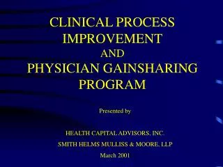 CLINICAL PROCESS IMPROVEMENT AND PHYSICIAN GAINSHARING PROGRAM