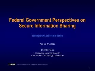 Federal Government Perspectives on Secure Information Sharing Technology Leadership Series