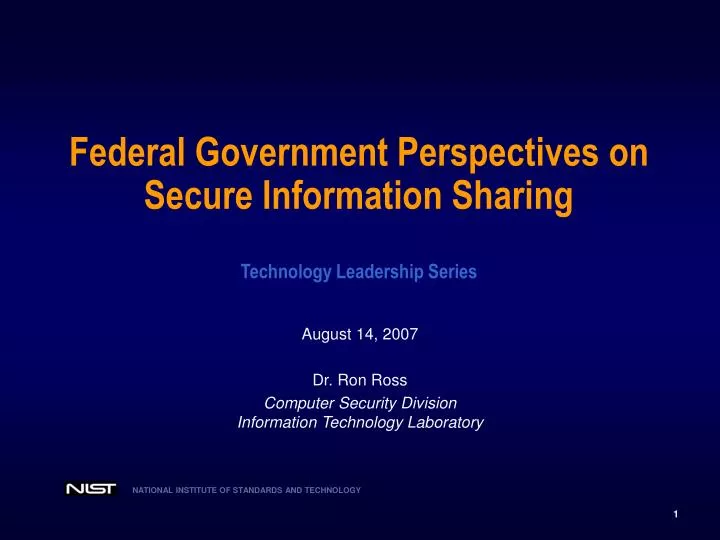 federal government perspectives on secure information sharing technology leadership series