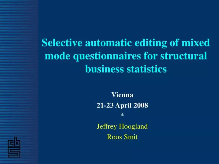 selective automatic editing of mixed mode questionnaires for structural business statistics