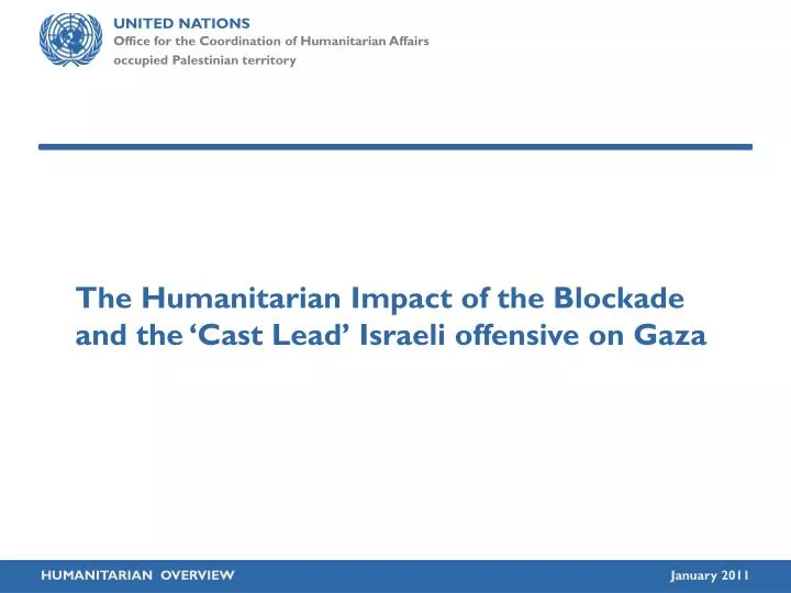 the humanitarian impact of the blockade and the cast lead israeli offensive on gaza