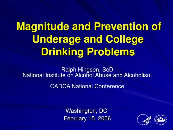 magnitude and prevention of underage and college drinking problems