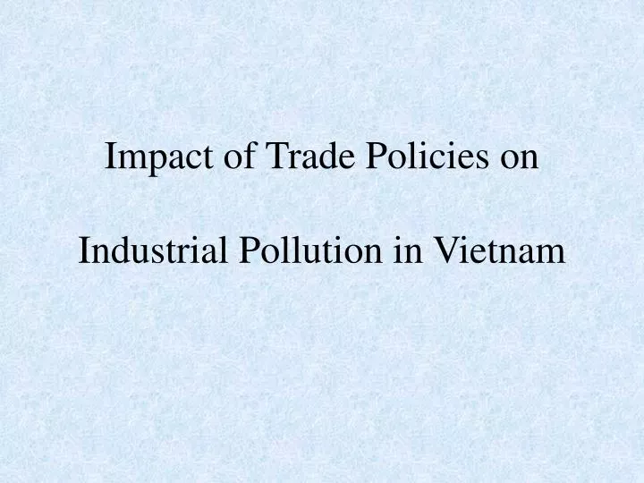 impact of trade policies on industrial pollution in vietnam
