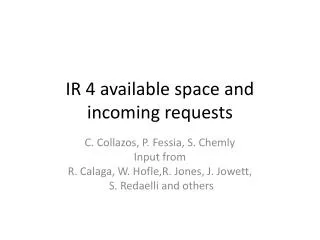 IR 4 available space and incoming requests