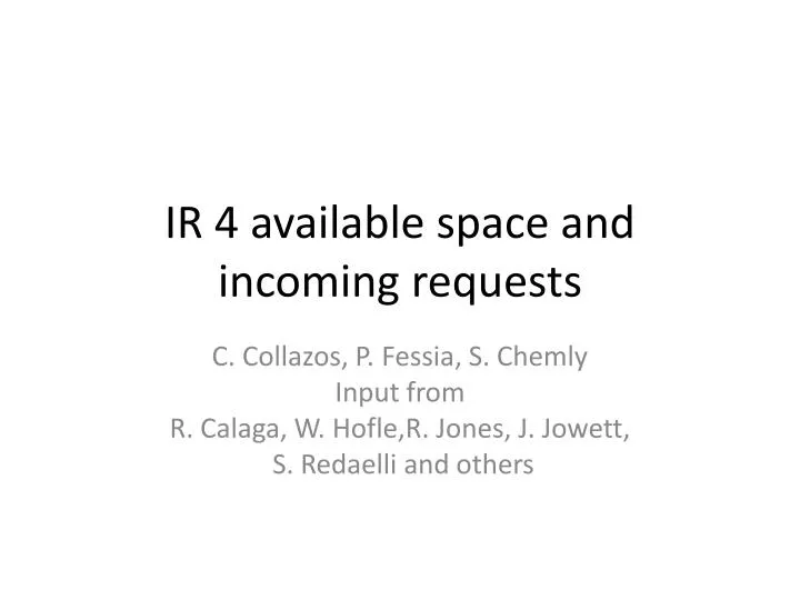ir 4 available space and incoming requests