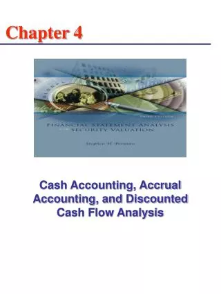 Cash Accounting, Accrual Accounting, and Discounted Cash Flow Analysis