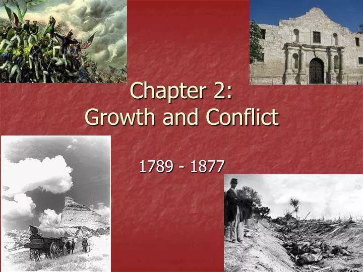 chapter 2 growth and conflict