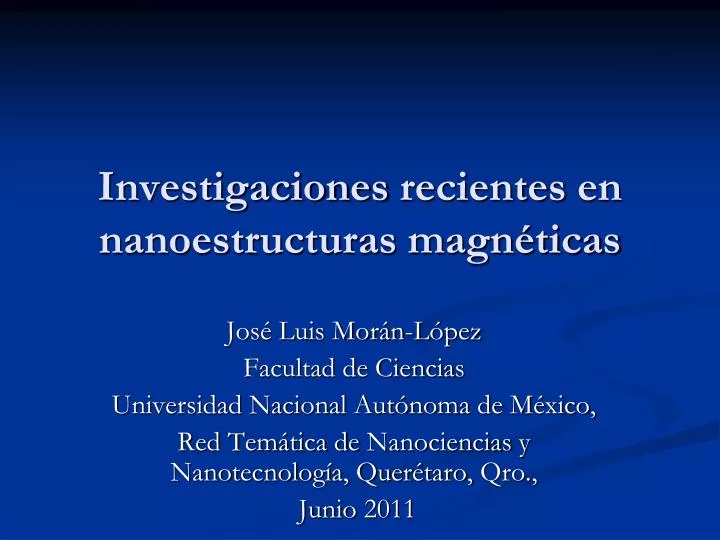 investigaciones recientes en nanoestructuras magn ticas