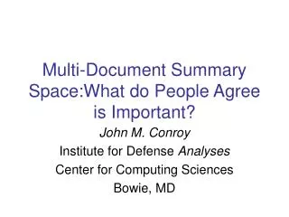 Multi-Document Summary Space:What do People Agree is Important?