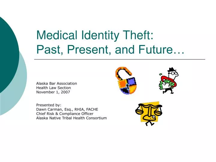 medical identity theft past present and future