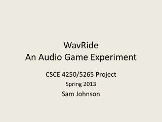 WavRide An Audio Game Experiment