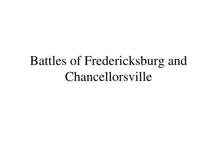 battles of fredericksburg and chancellorsville