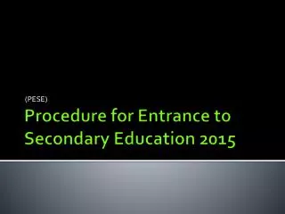 Procedure for Entrance to Secondary Education 2015