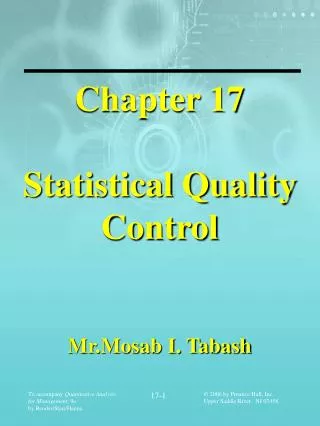 Chapter 17 Statistical Quality Control Mr.Mosab I. Tabash