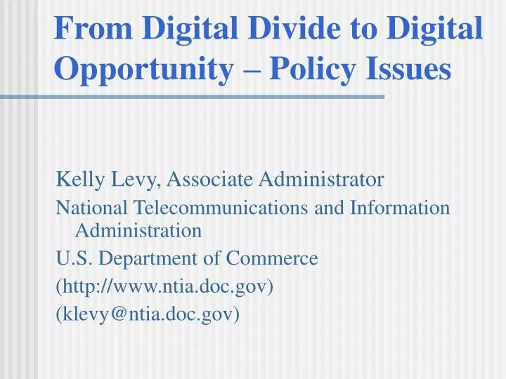 from digital divide to digital opportunity policy issues