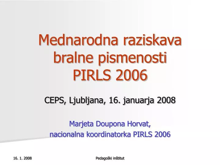 mednarodna raziskava bralne pismenosti pirls 2006