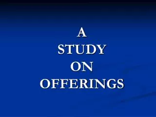 A STUDY ON OFFERINGS