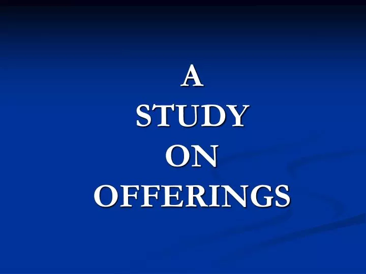 a study on offerings