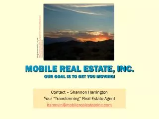 MOBILE REAL ESTATE, INC. OUR GOAL IS TO GET YOU MOVING!