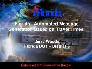 iFlorida - Automated Message Generation Based on Travel Times
