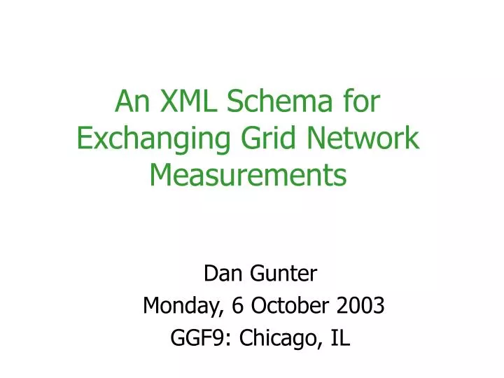 an xml schema for exchanging grid network measurements