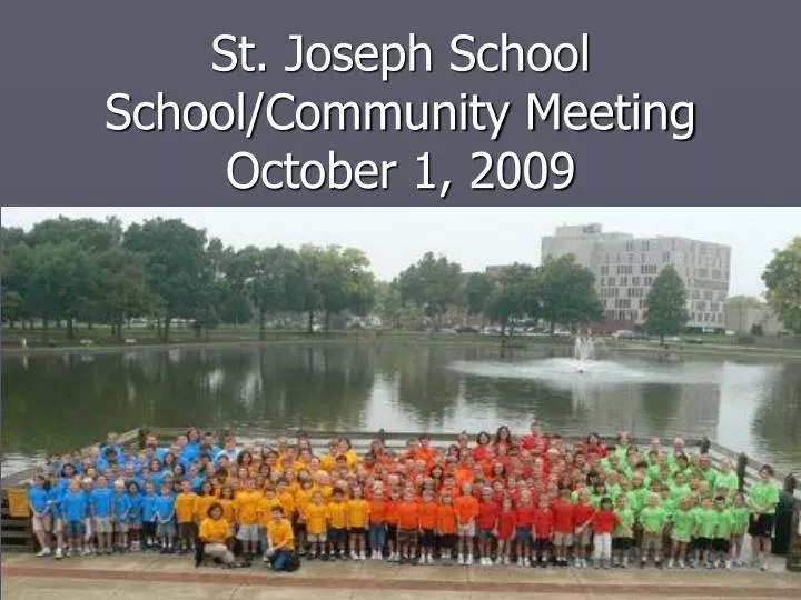 st joseph school school community meeting october 1 2009