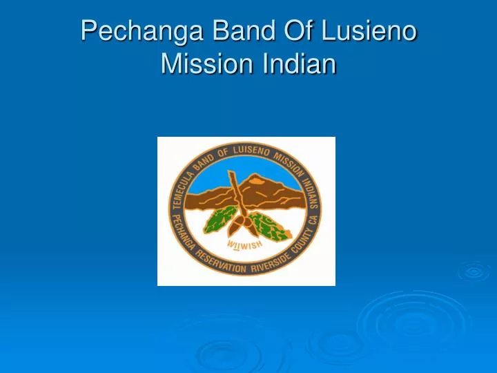 pechanga band of lusieno mission indian