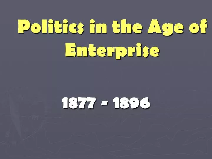 politics in the age of enterprise