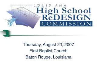 Thursday, August 23, 2007 First Baptist Church Baton Rouge, Louisiana
