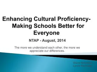 enhancing cultural proficiency making schools better for everyone ntap august 2014