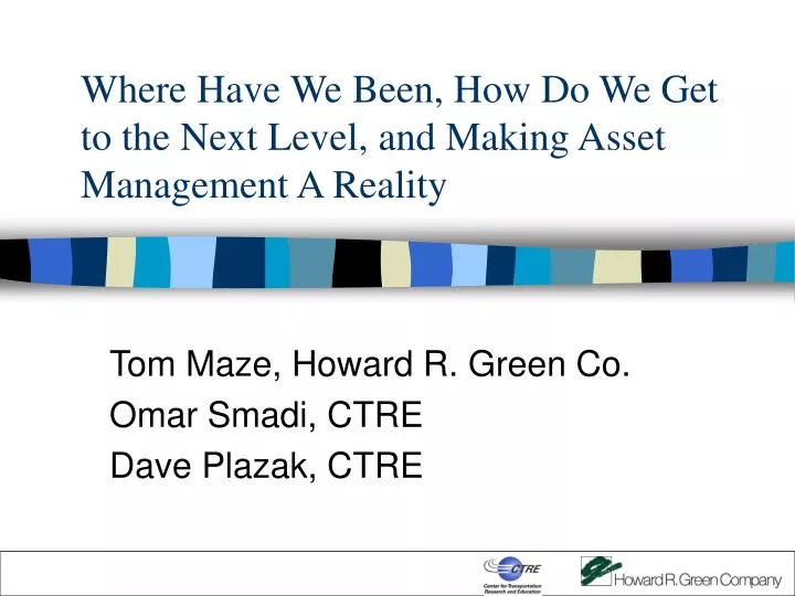 where have we been how do we get to the next level and making asset management a reality