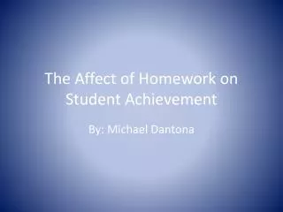The Affect of Homework on Student Achievement